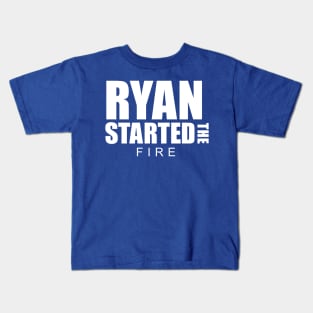 Ryan Started the Fire Kids T-Shirt